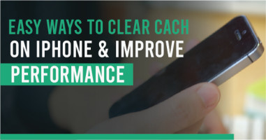 Easy Ways to Clear Cache on iPhone & Improve Performance