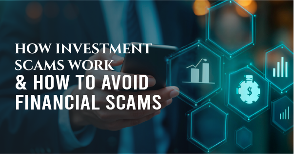 How Investment Scams Work & How to Avoid Financial Scams